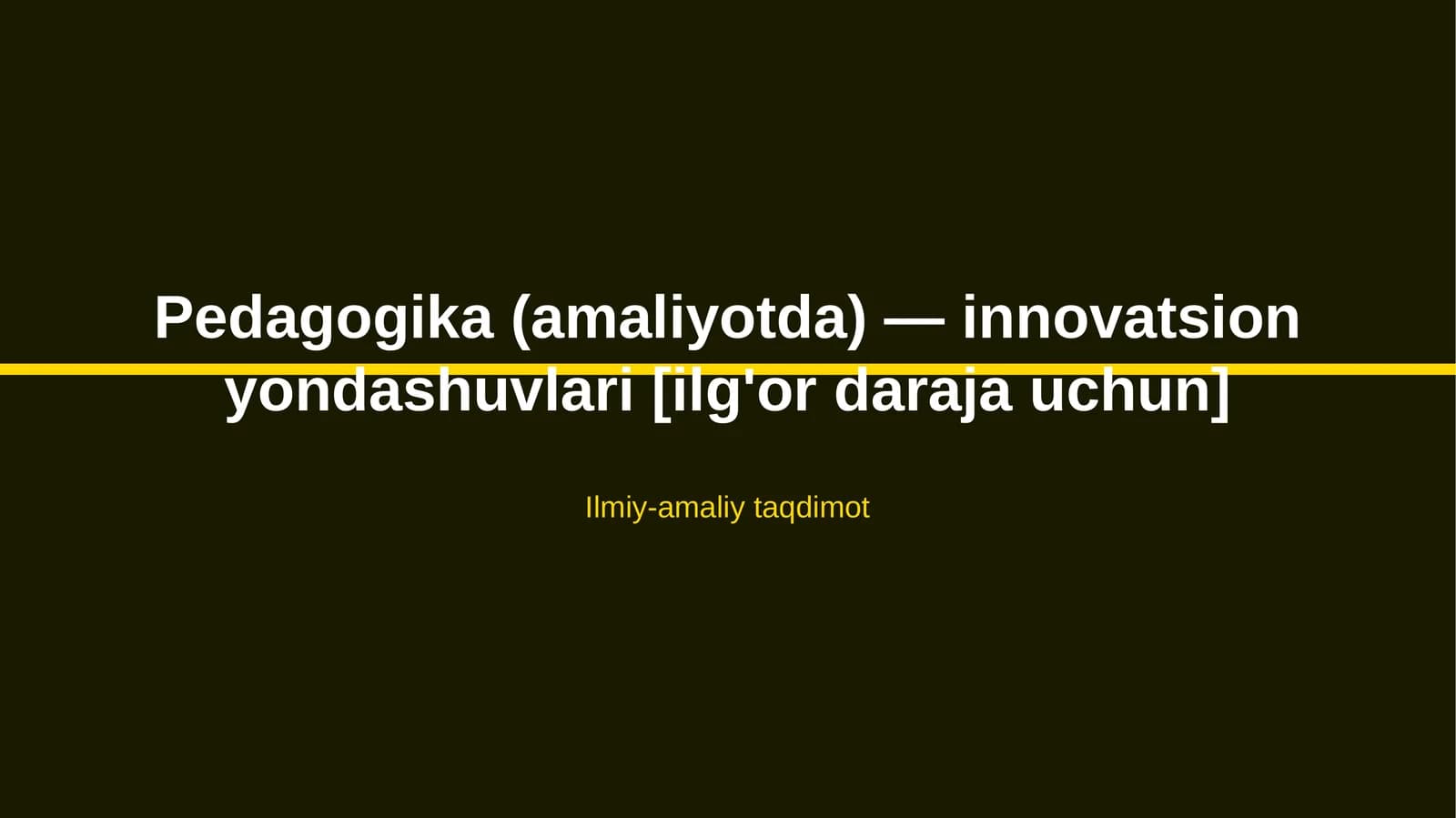 Pedagogika (amaliyotda) — innovatsion yondashuvlari [ilg'or daraja uchun]