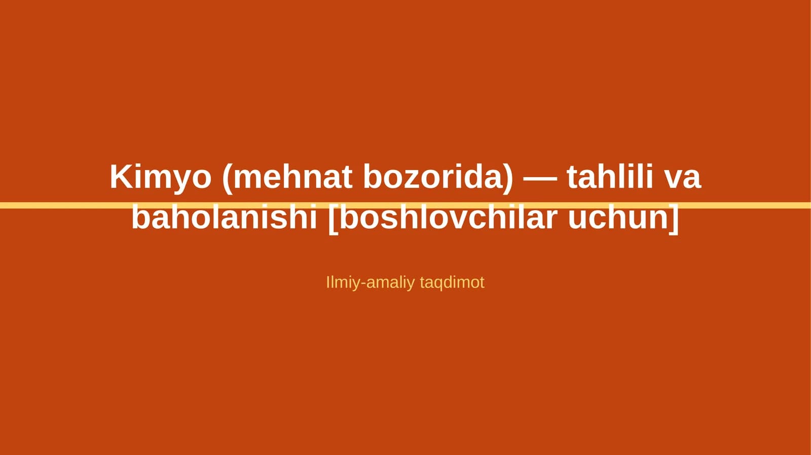 Kimyo (mehnat bozorida) — tahlili va baholanishi [boshlovchilar uchun]