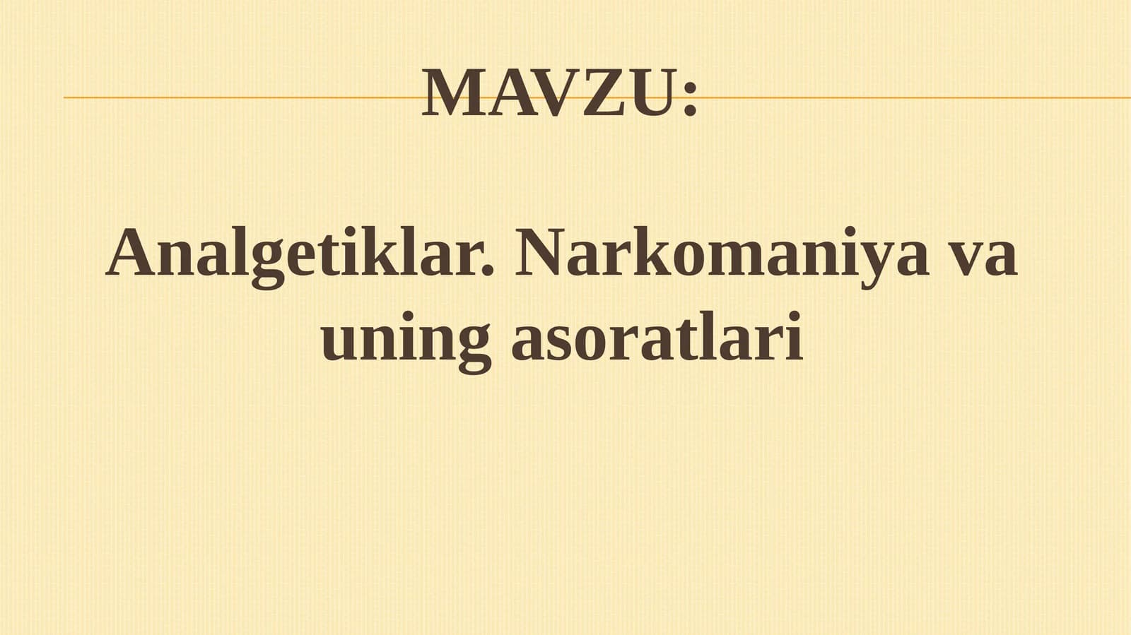 Analgetiklar. Narkomaniya va uning asoratlari
