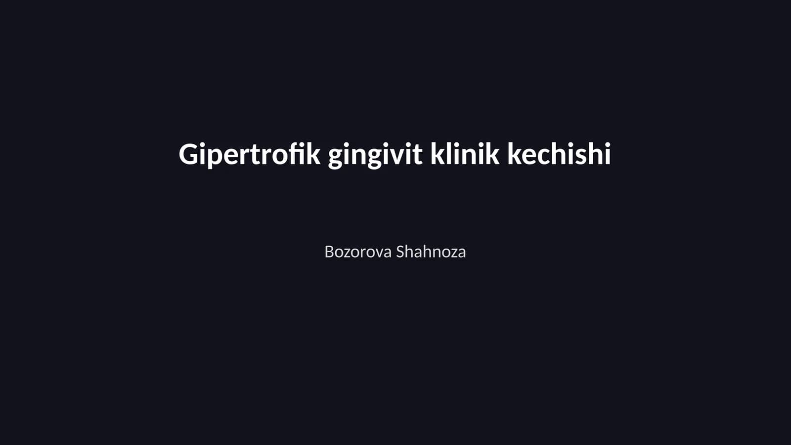 Gipertrofik gingivit klinik kechishi