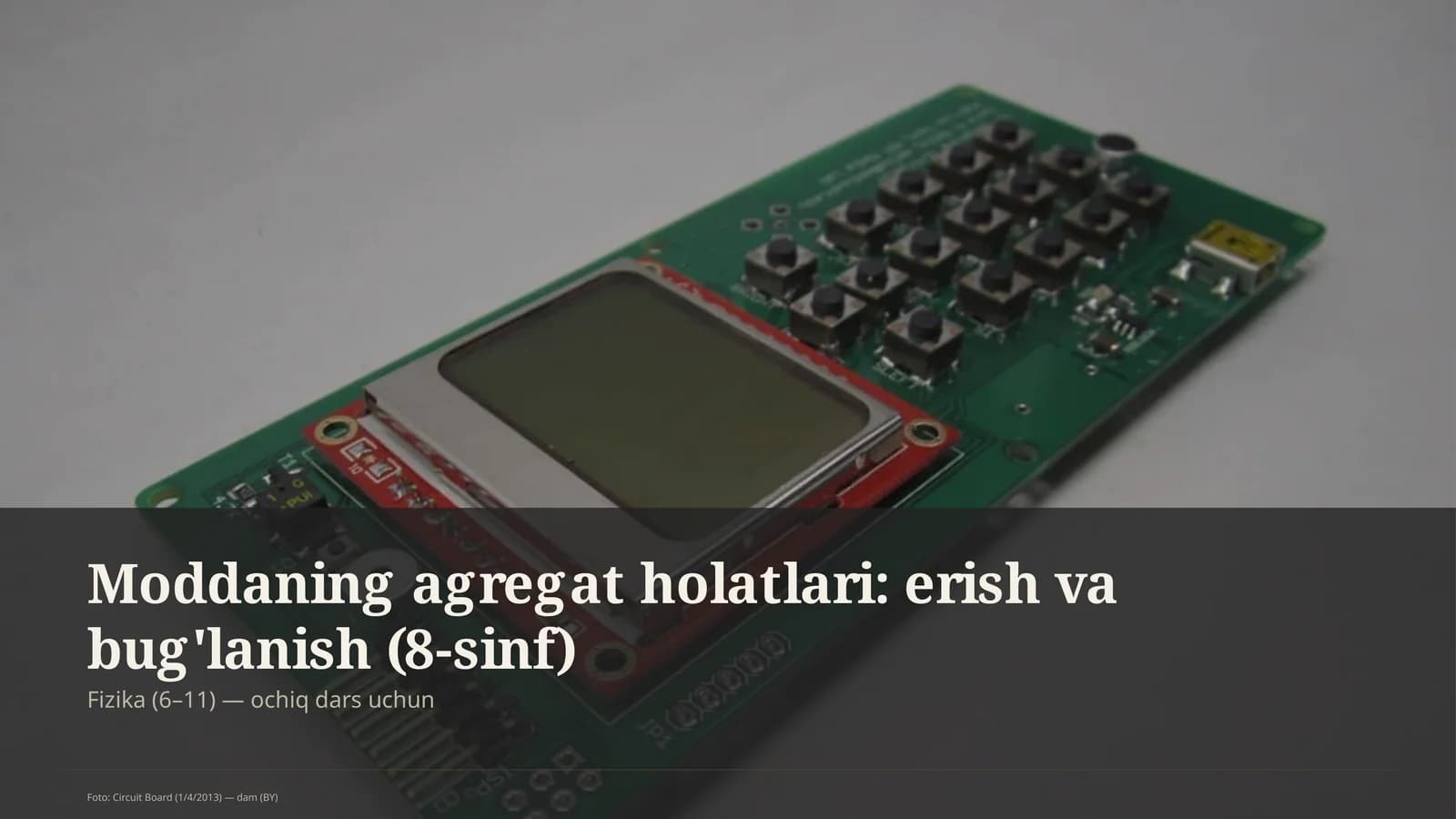 Moddaning agregat holatlari: erish va bug'lanish (8-sinf)