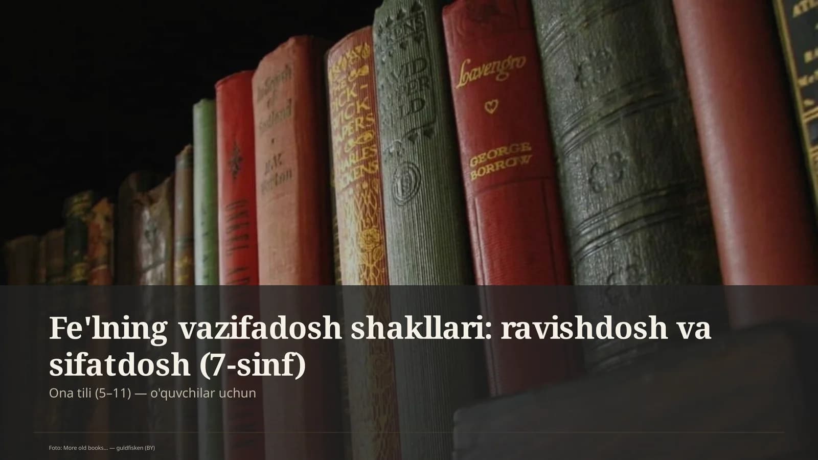 Fe'lning vazifadosh shakllari: ravishdosh va sifatdosh (7-sinf)