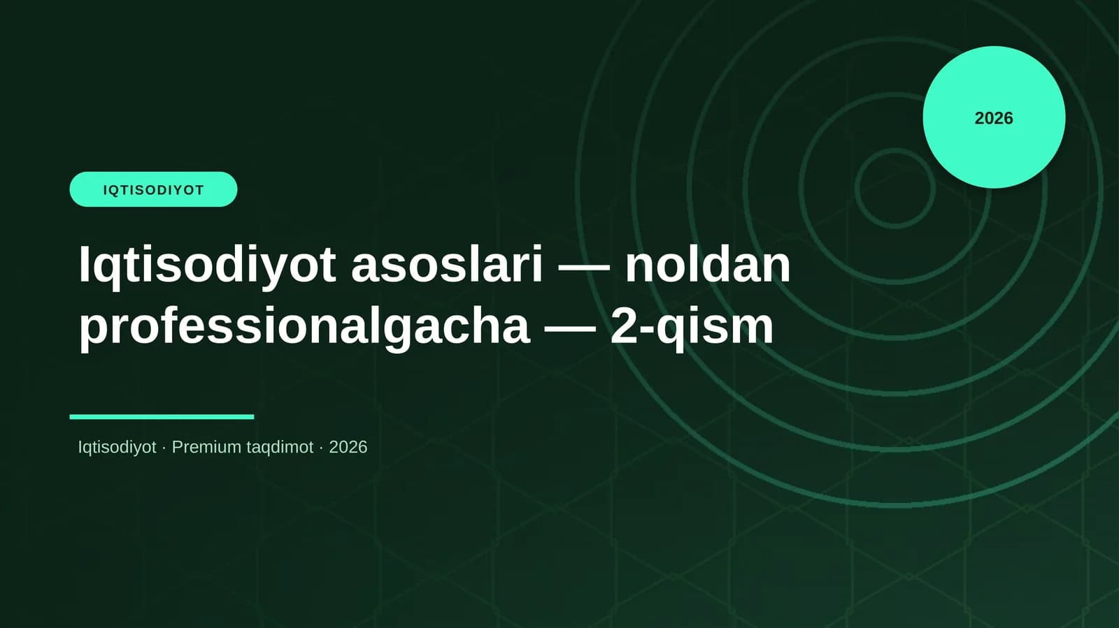 Iqtisodiyot asoslari — noldan professionalgacha — 2-qism