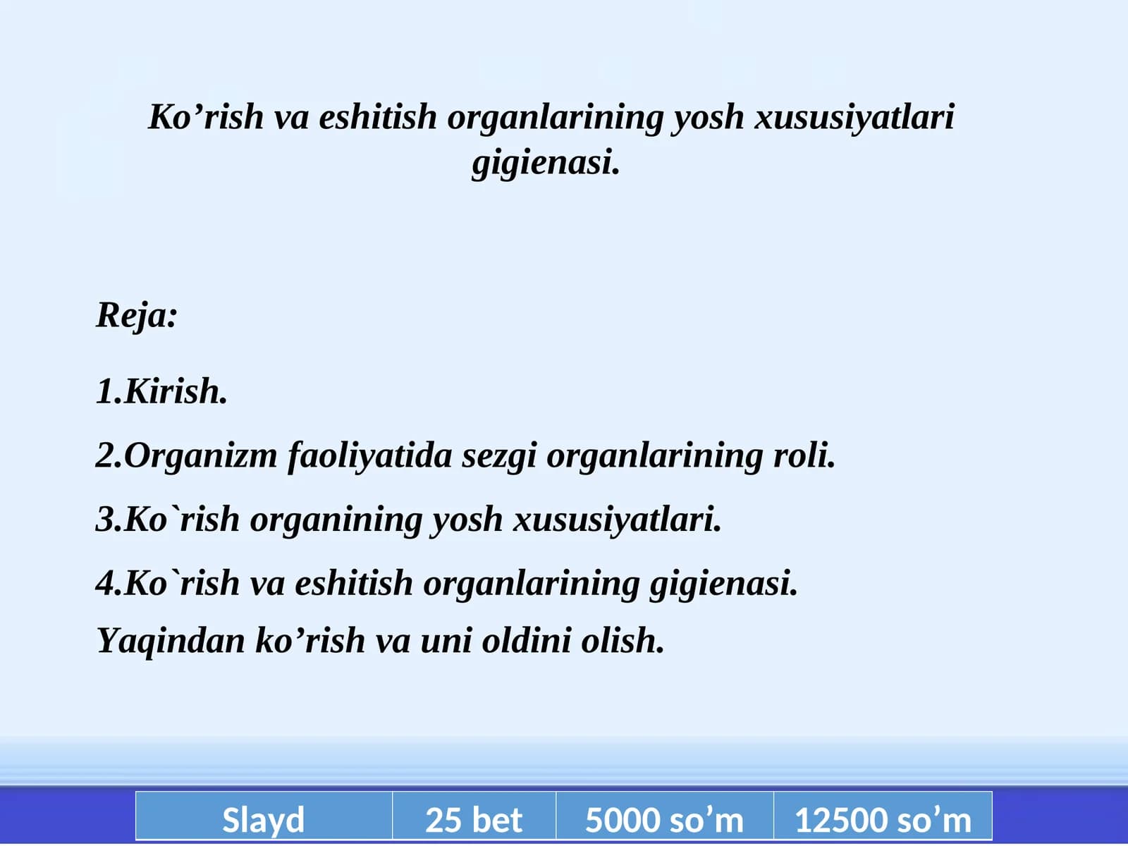 Ko`rish va eshitish organlarining yosh xususiyatlari gigienasi