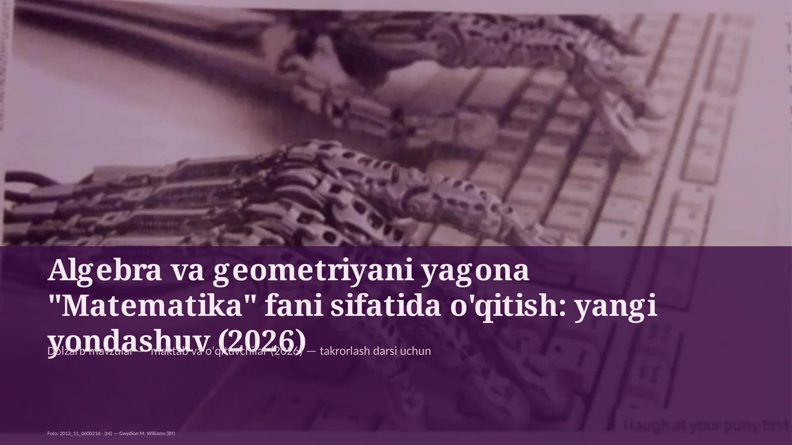 Algebra va geometriyani yagona "Matematika" fani sifatida o'qitish: yangi yondashuv (2026)