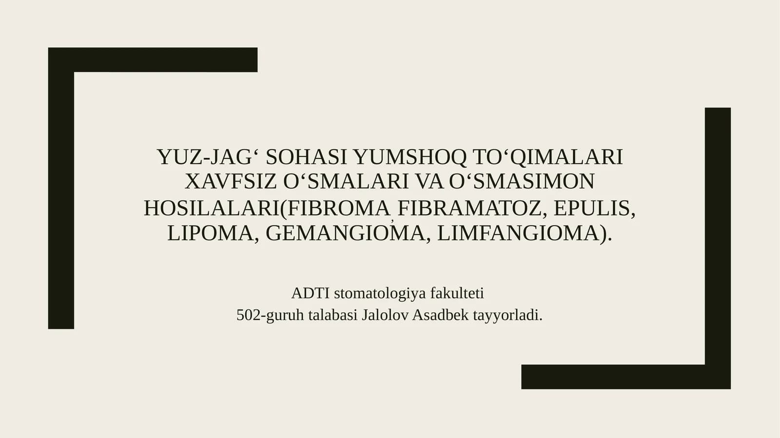 Yuz-jag‘ sohasi yumshoq to‘qimalari xavfsiz o‘smalari va o‘smasimon hosilalari(fibroma,fibramatoz, epulis, lipoma, gemangioma, limfangioma)