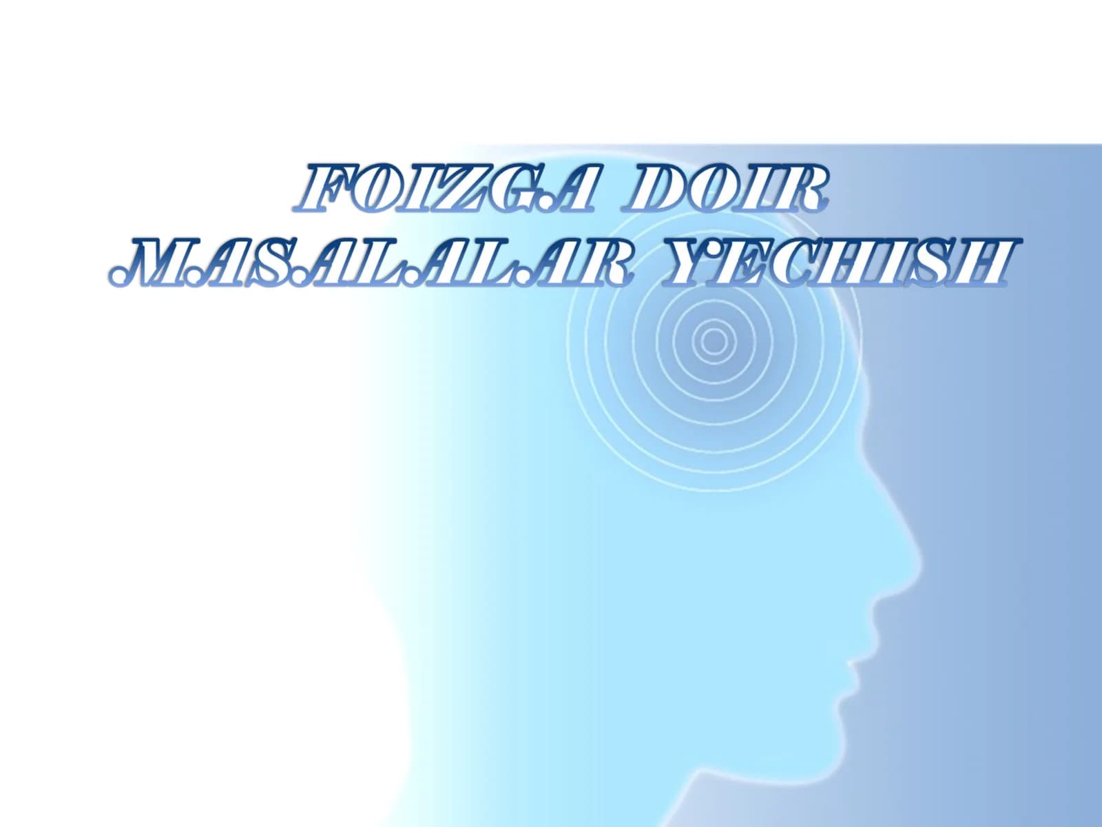 FOIZGA  DOIR MASALALAR  YECHISH