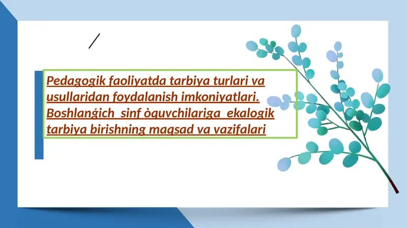 Pedagogik faoliyatda tarbiyat usullari
