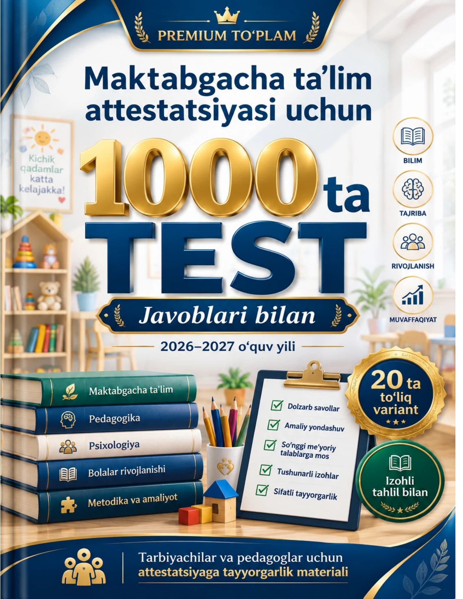“MAKTABGACHA TA’LIM TASHKILOTI TARBIYACHILARI UCHUN ATTESTATSIYA — 2026–2027 | 1000 TA TEST | JAVOBLARI VA IZOHLI TAHLILI BILAN”