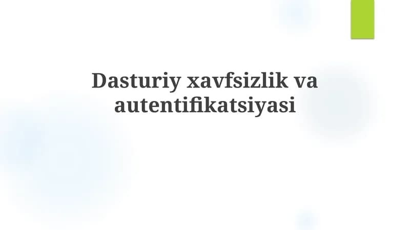 Dasturiy ta'minot xavfsizligiga kirish va autentifikatsiya asoslari