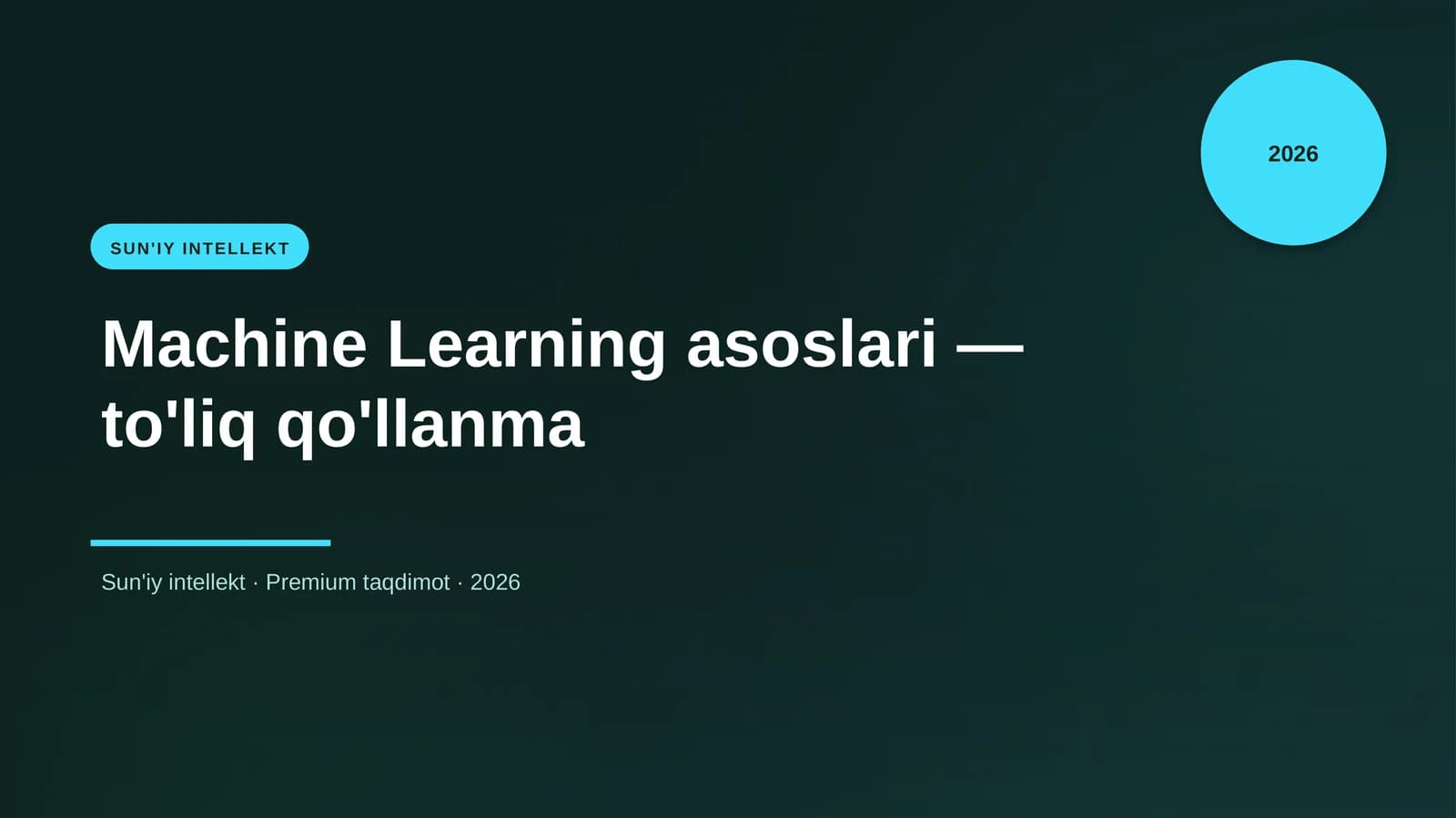 Machine Learning asoslari — to'liq qo'llanma