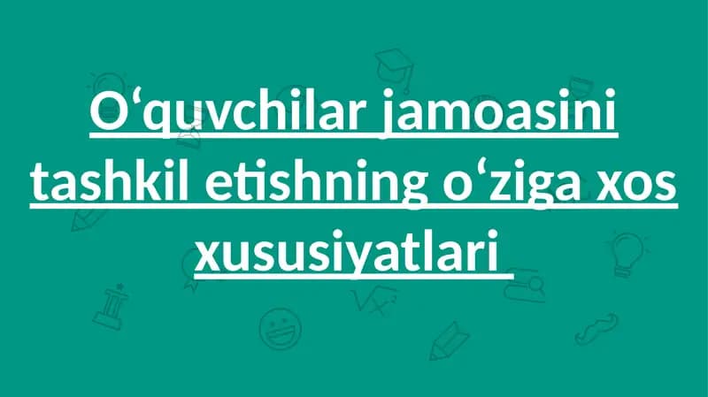 O‘quvchilar jamoasi nitashkiletishning o‘ziga xos xususiyatlari