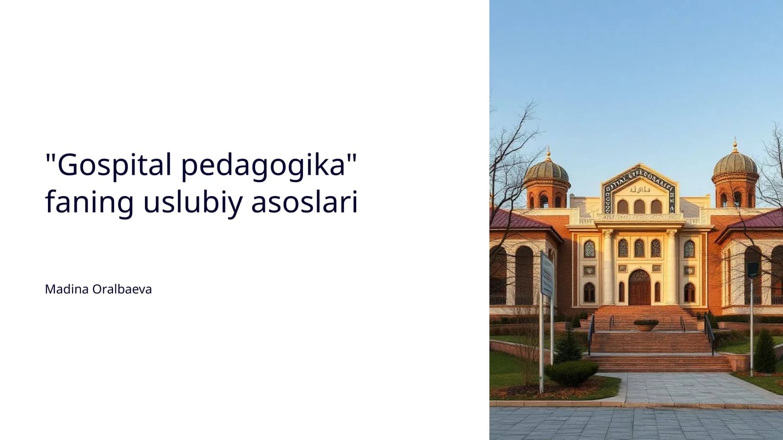 "Gospital pedagogika" faning uslubiy asoslari