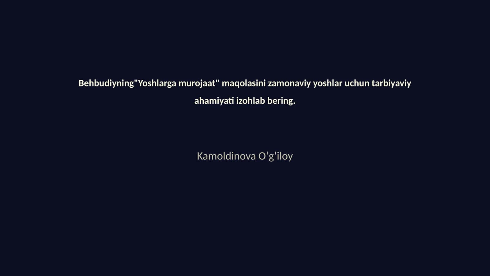 Behbudiyning"Yoshlarga murojaat" maqolasini zamonaviy yoshlar uchun tarbiyaviy ahamiyati izohlab bering