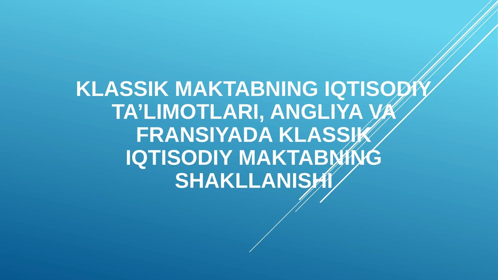 Klassik maktabning iqtisodiy ta’limotlari, Angliya va Fransiyada klassikIqtisodiy maktabning shakllanishi
