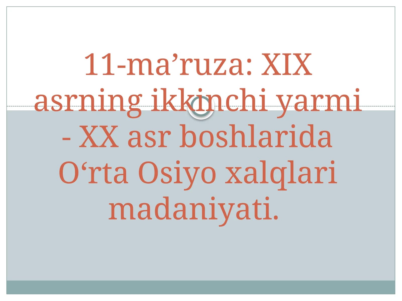 XIX asrning ikkinchi yarmi - XX asr boshlarida O‘rta Osiyo xalqlari madaniyati
