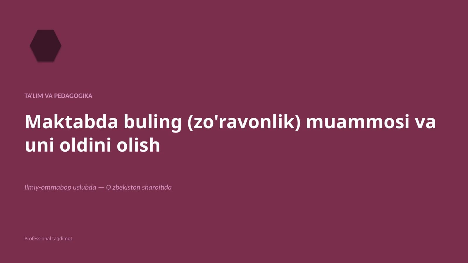 Maktabda buling (zo'ravonlik) muammosi va uni oldini olish — ta'lim va pedagogika