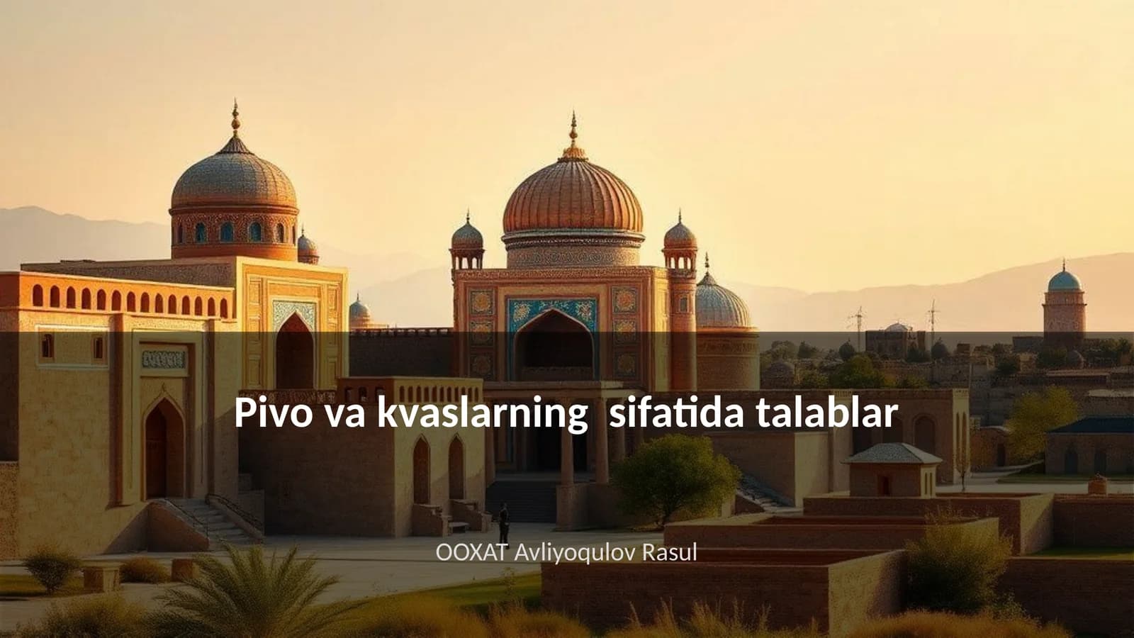 Pivo va kvaslarning sifatida talablar