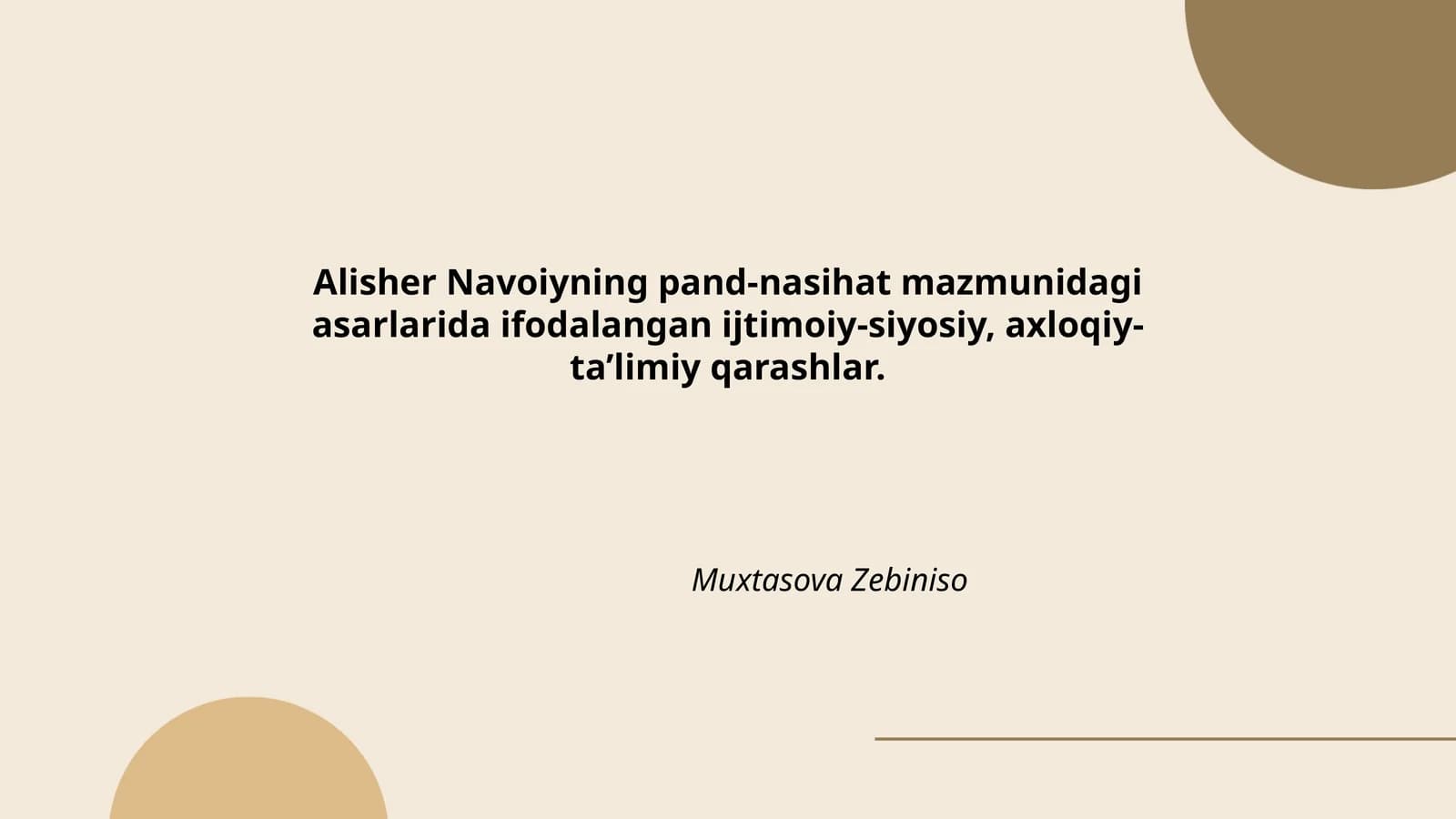 Alisher Navoiyning pand-nasihat mazmunidagi asarlarida ifodalangan ijtimoiy-siyosiy, axloqiy-ta’limiy qarashlar
