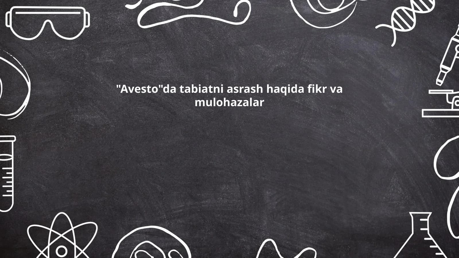 Avestoda tabiatni asrash haqida fikr va mulohazalar