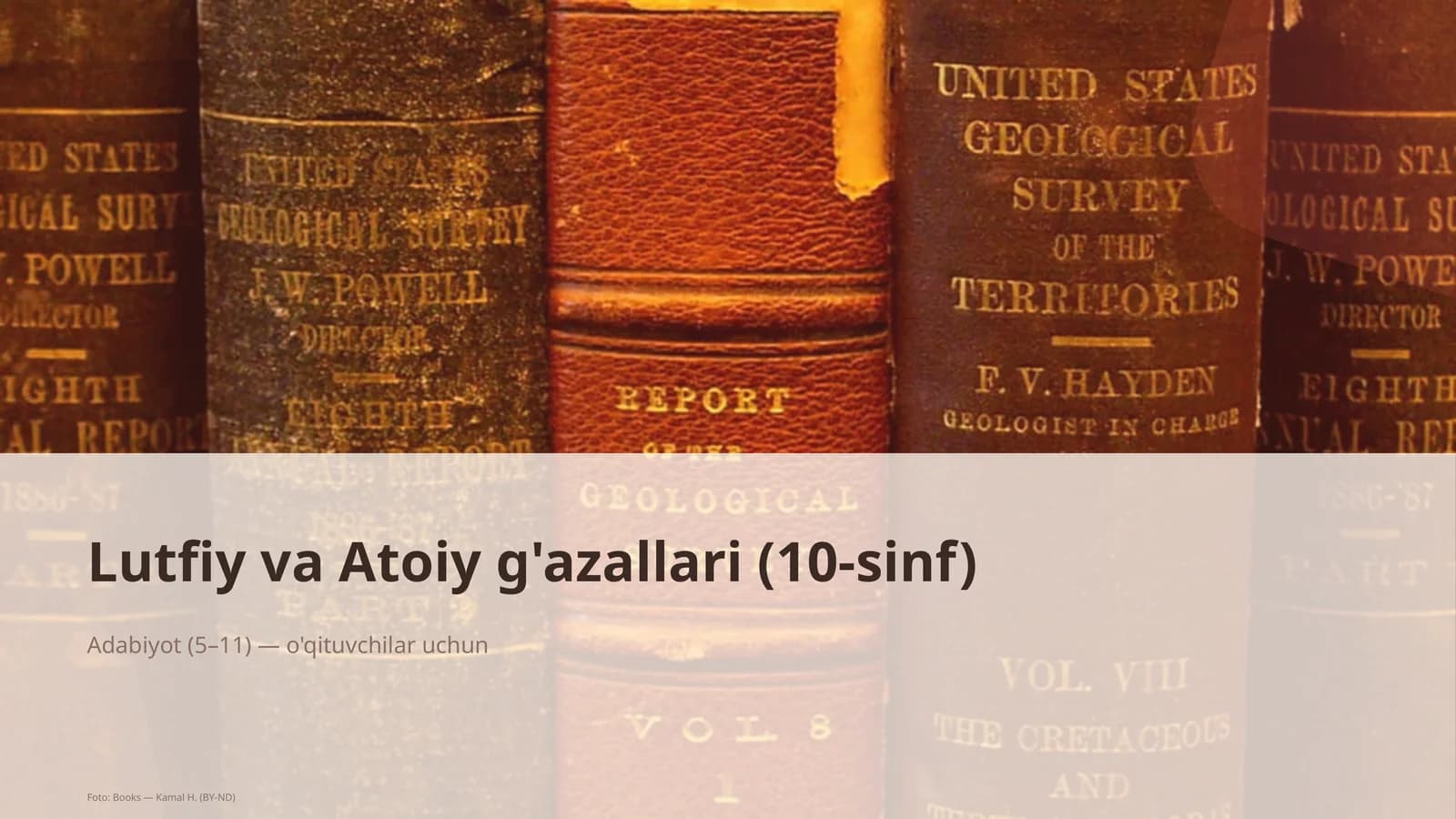 Lutfiy va Atoiy g'azallari (10-sinf)