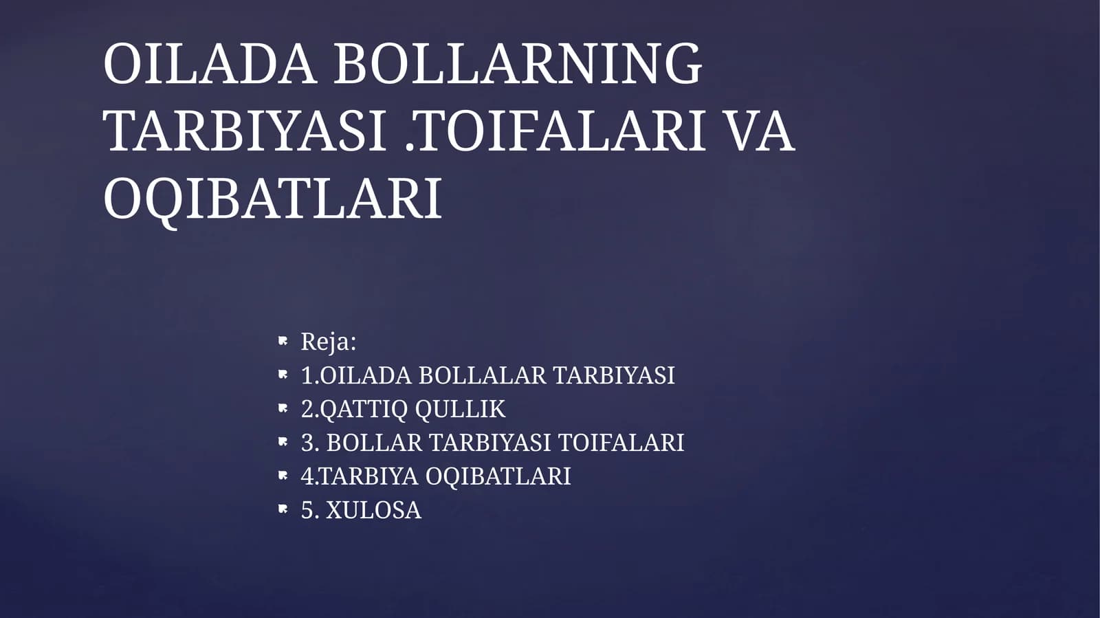 OILADA BOLLALAR TARBIYASI