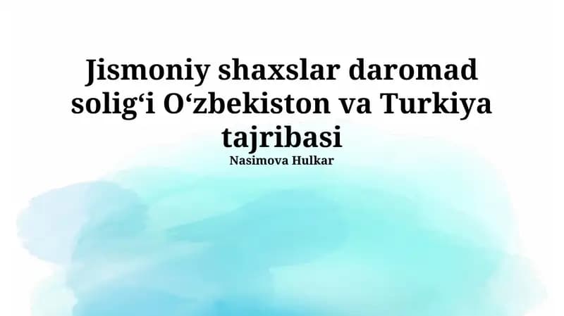 Jismoniy shaxslar daromad soligʻi Oʻzbekiston va Turkiya tajribasi