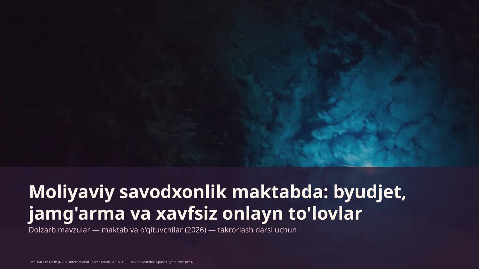 Moliyaviy savodxonlik maktabda: byudjet, jamg'arma va xavfsiz onlayn to'lovlar