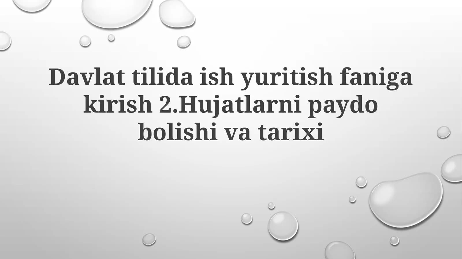 Davlattilidaishyuritishfanigakirish2.Hujatlarnipaydobolishivatarixi