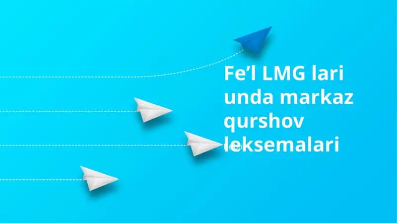 Feʼl LMG lari unda markaz qurshov leksemalari