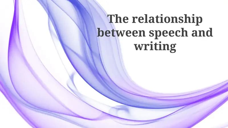 The relationship between speech and writing