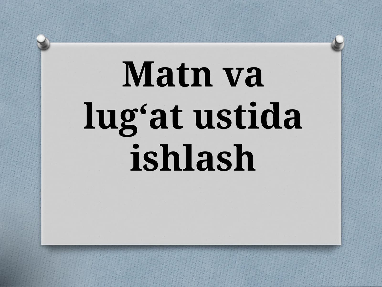 Matnvalug‘atustidaishlash