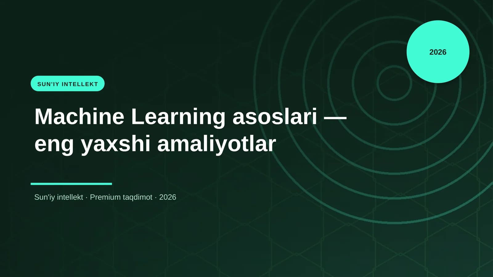 Machine Learning asoslari — eng yaxshi amaliyotlar