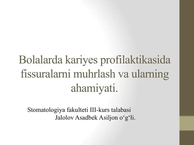Bolalarda kariyes profilaktikasida fissuralarni muhrlash va ularning ahamiyati.