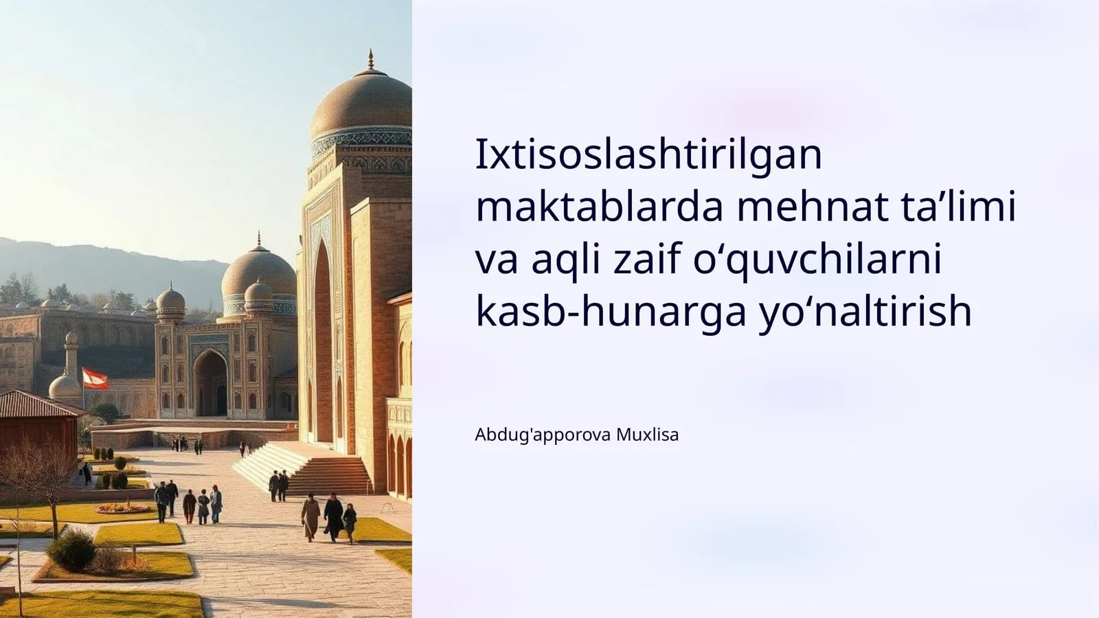 Ixtisoslashtirilgan maktablarda mehnat ta’limi va aqli zaif oʻquvchilarni kasb-hunarga yoʻnaltirish
