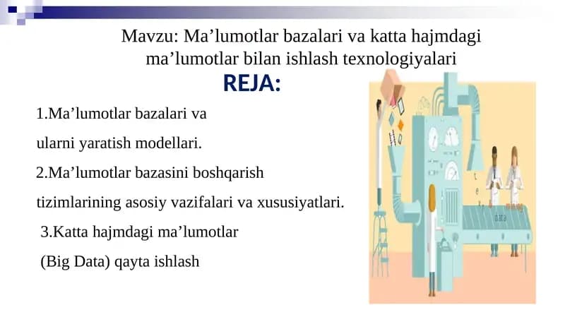 Ma’lumotlar bazalari va katta hajmdagi ma’lumotlar bilan ishlash texnologiyalari