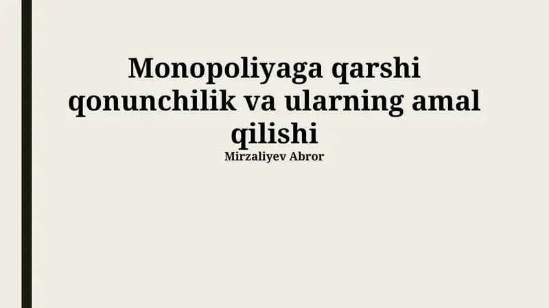 Monopoliyaga qarshi qonunchilik va ularning amal qilishi