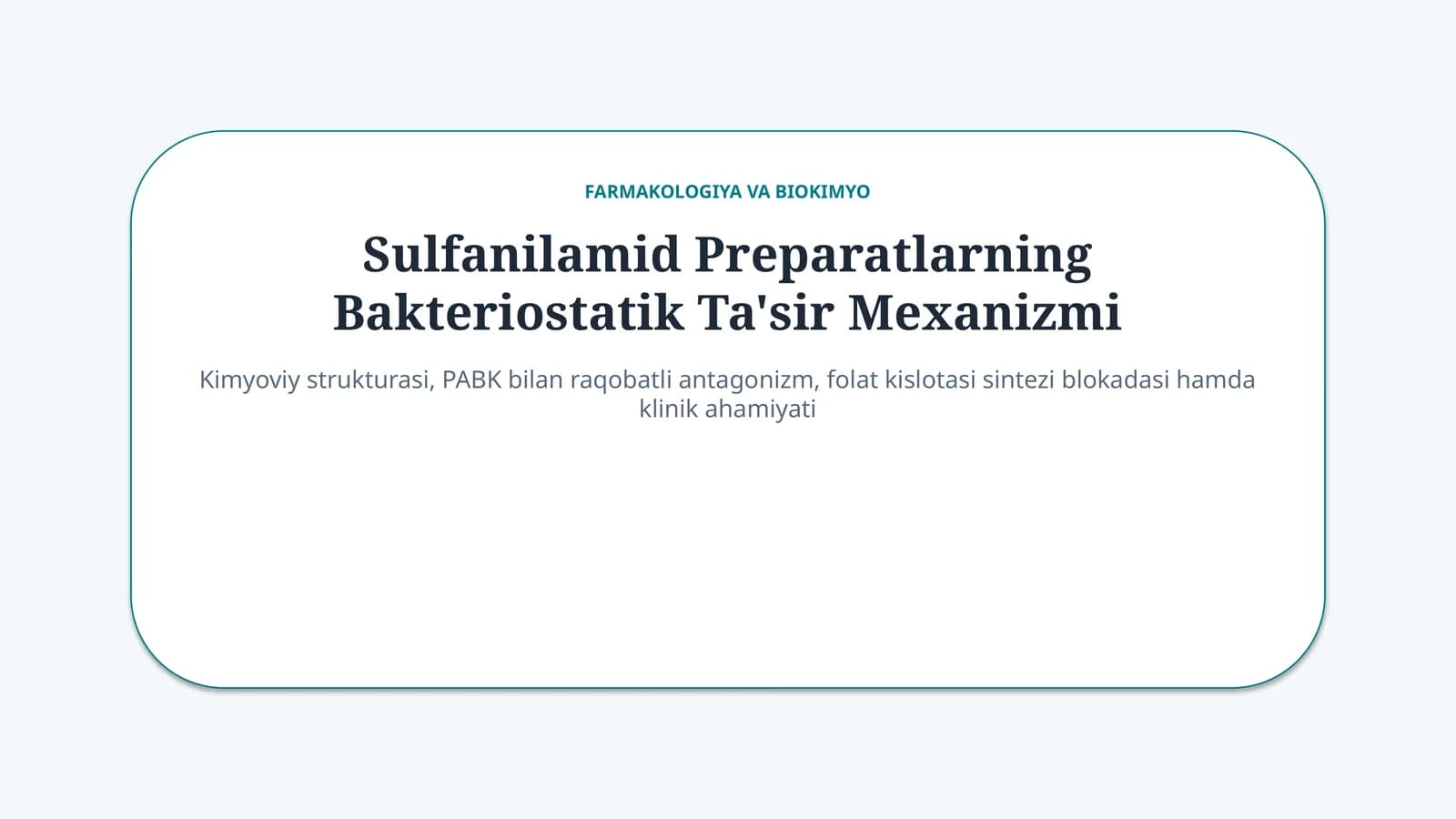 Sulfanilamid preparatlar: bakteriostatik ta’sir mexanizmi — 15 slayd