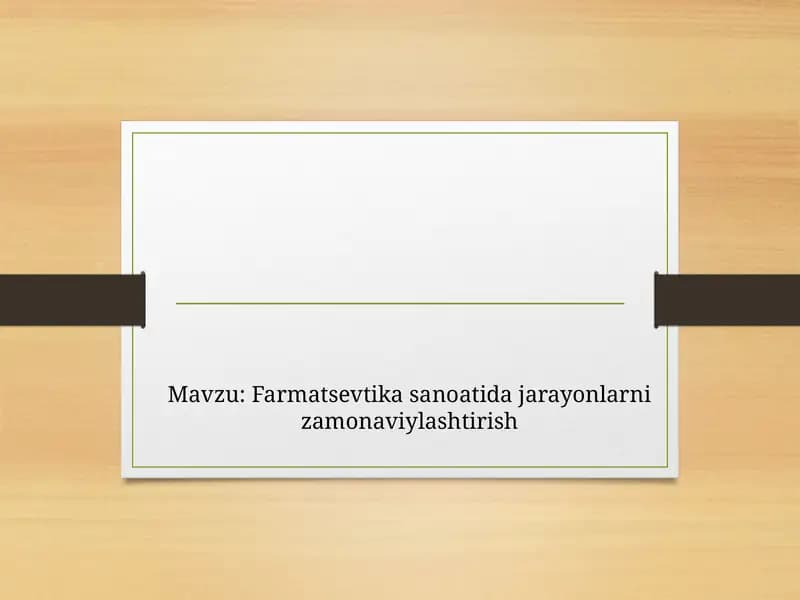 Farmatsevtika sanoatida jarayonlarni zamonaviylashtirish