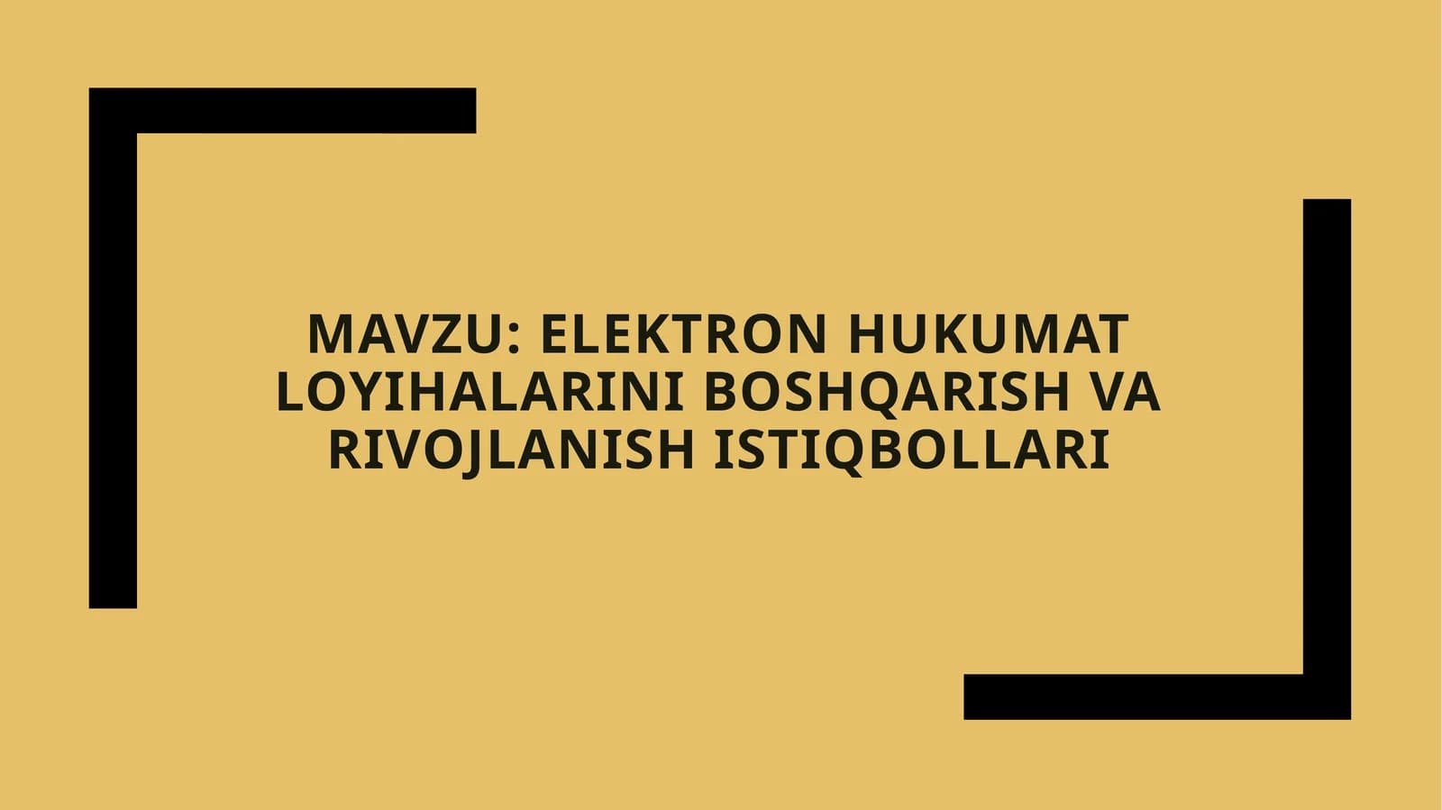 Elektron hukumat loyihalarini boshqarish va rivojlanish istiqbollari