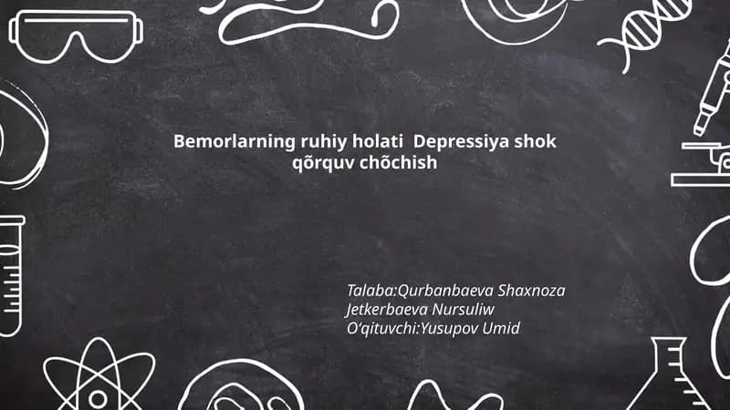 Bemorlarning ruhiy holati Depressiya shok qõrquv chõchish