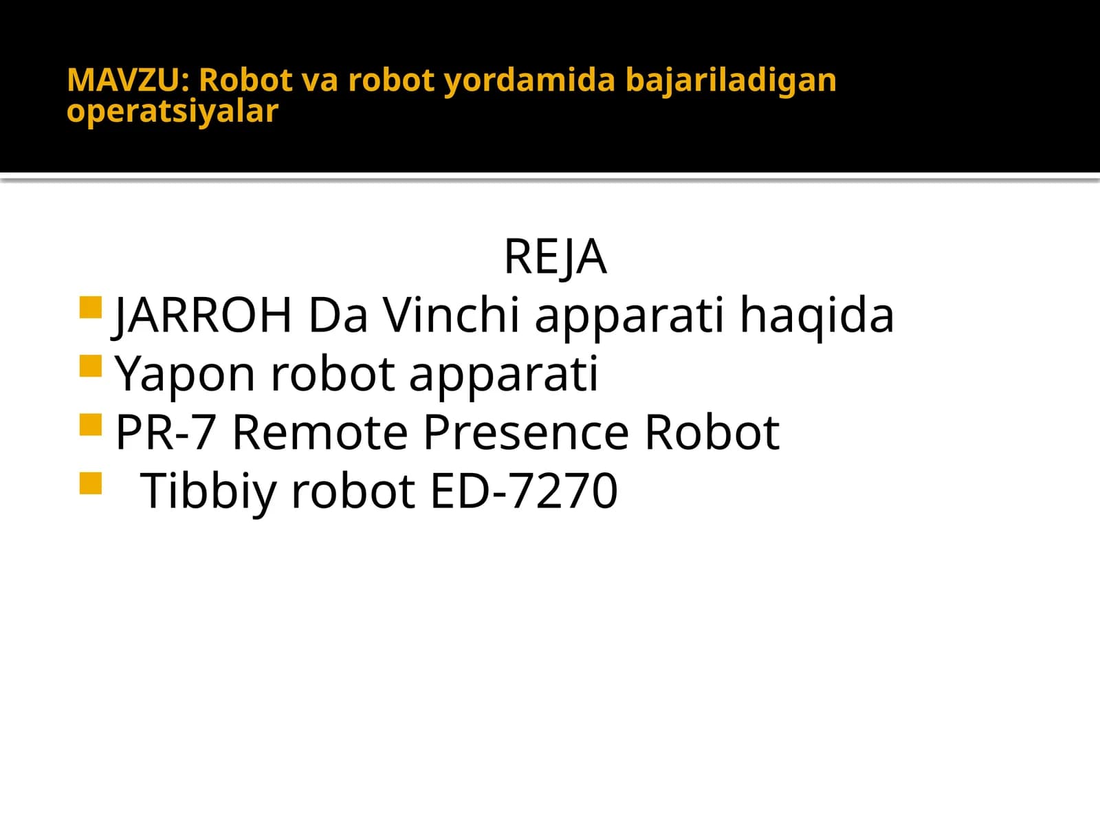 Robotvarobotyordamidabajariladiganoperatsiyalar