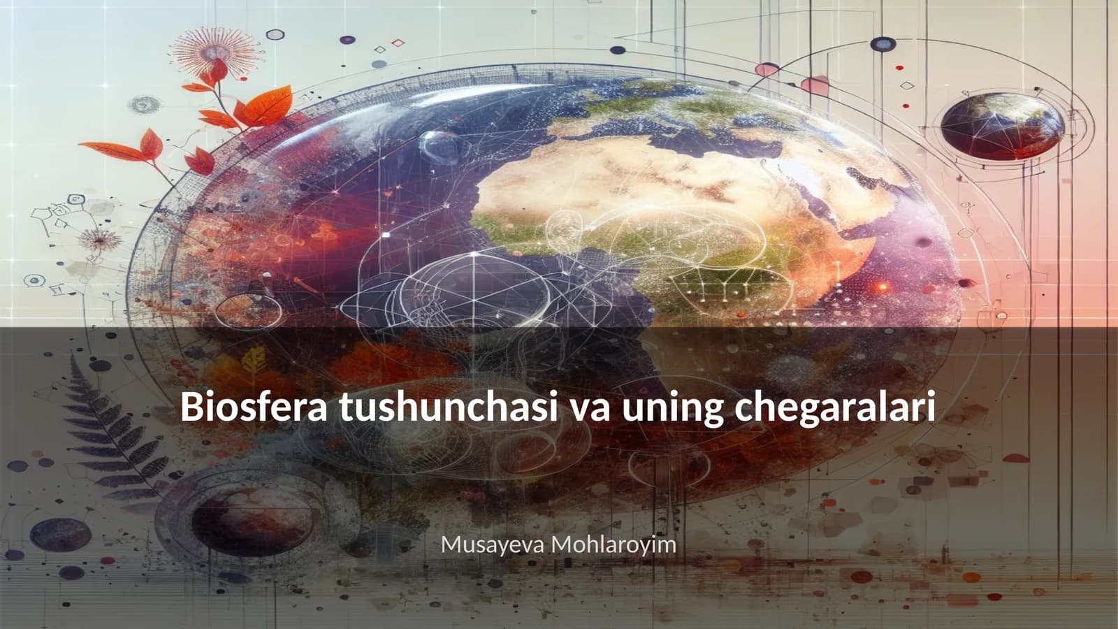 Biosfera tushunchasi va uning chegaralari