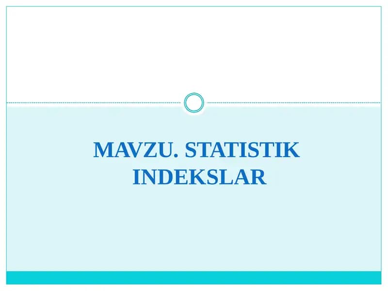 MAVZU.STATISTIKINDEKSLAR
