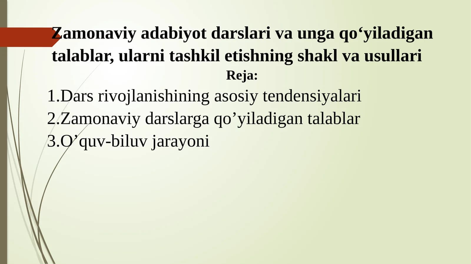 Zamonaviy adabiyot darslari va unga qo‘yiladigan talablar, ularni tashkil etishning shakl va usullari