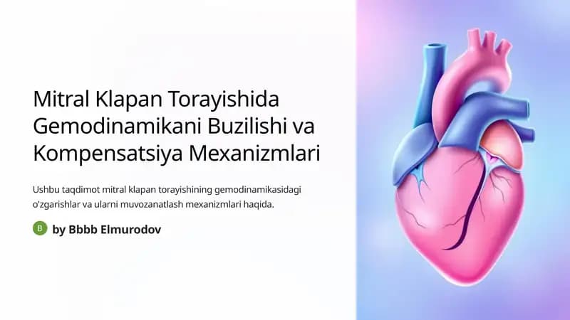 Mitral Klapan Torayishida Gemodinamikani Buzilishi va Kompensatsiya Mexanizmlari