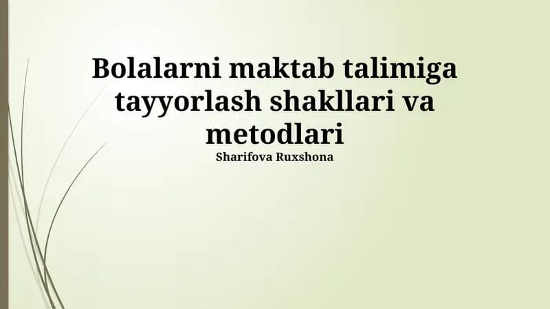 Bolalarni maktab talimiga tayyorlash shakllari va metodlari