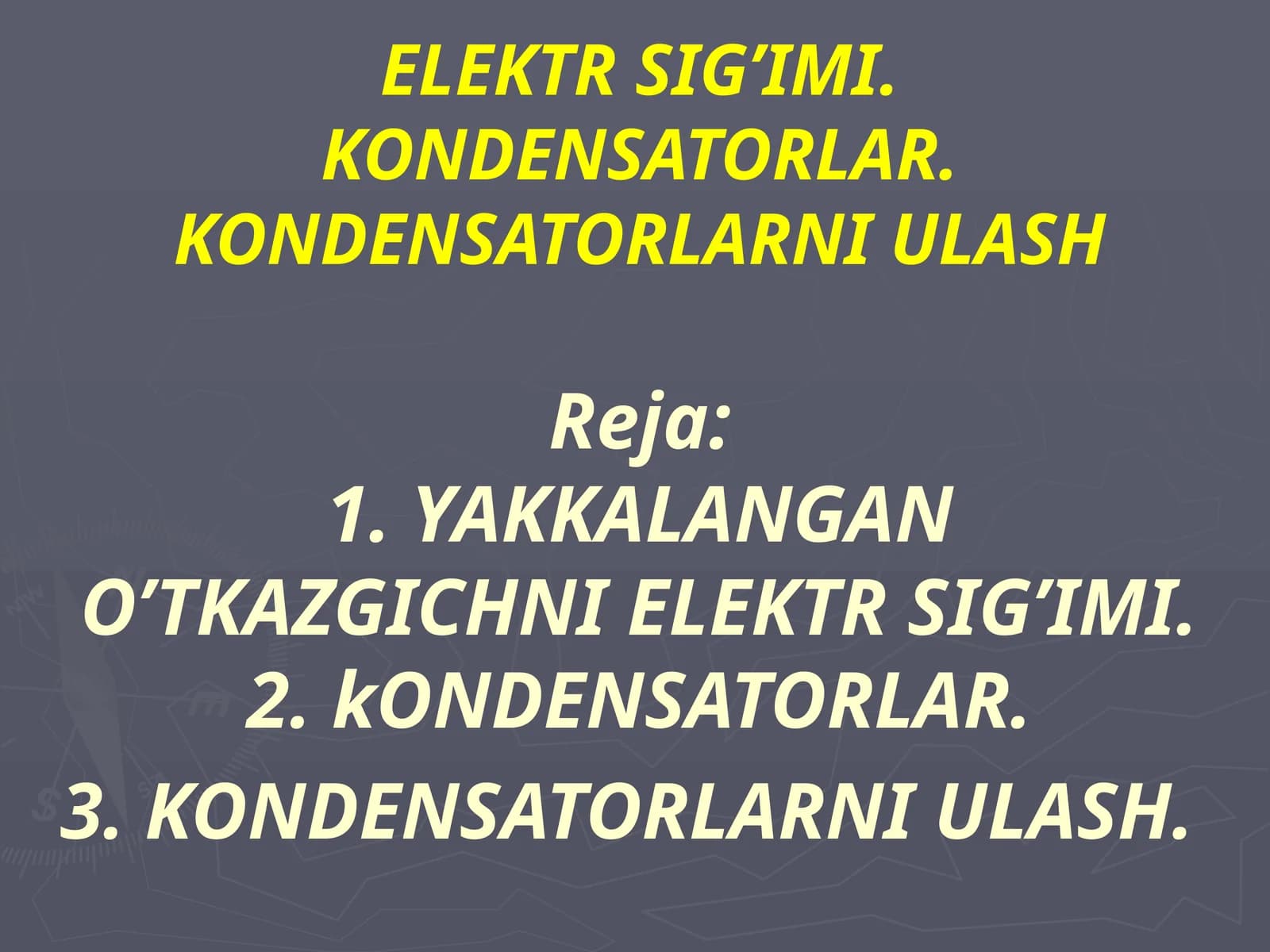 ELEKTR SIG’IMI. KONDENSATORLAR. KONDENSATORLARNI ULASH. 8-sinf fizika fanidan dars ishlanma.