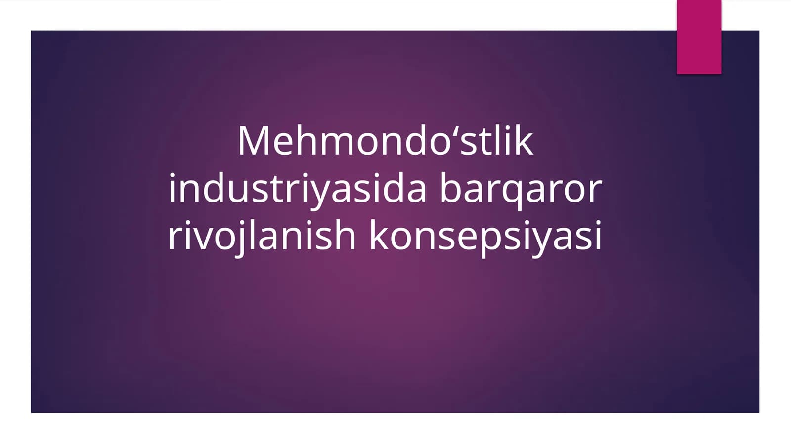 Mehmondoʻstlik industriyasida barqaror rivojlanish konsepsiyasi