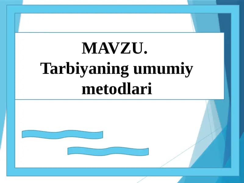 Tarbiyaning umumiymetodlari
